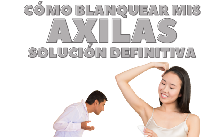 como blanquear mis axilas solucion definitiva